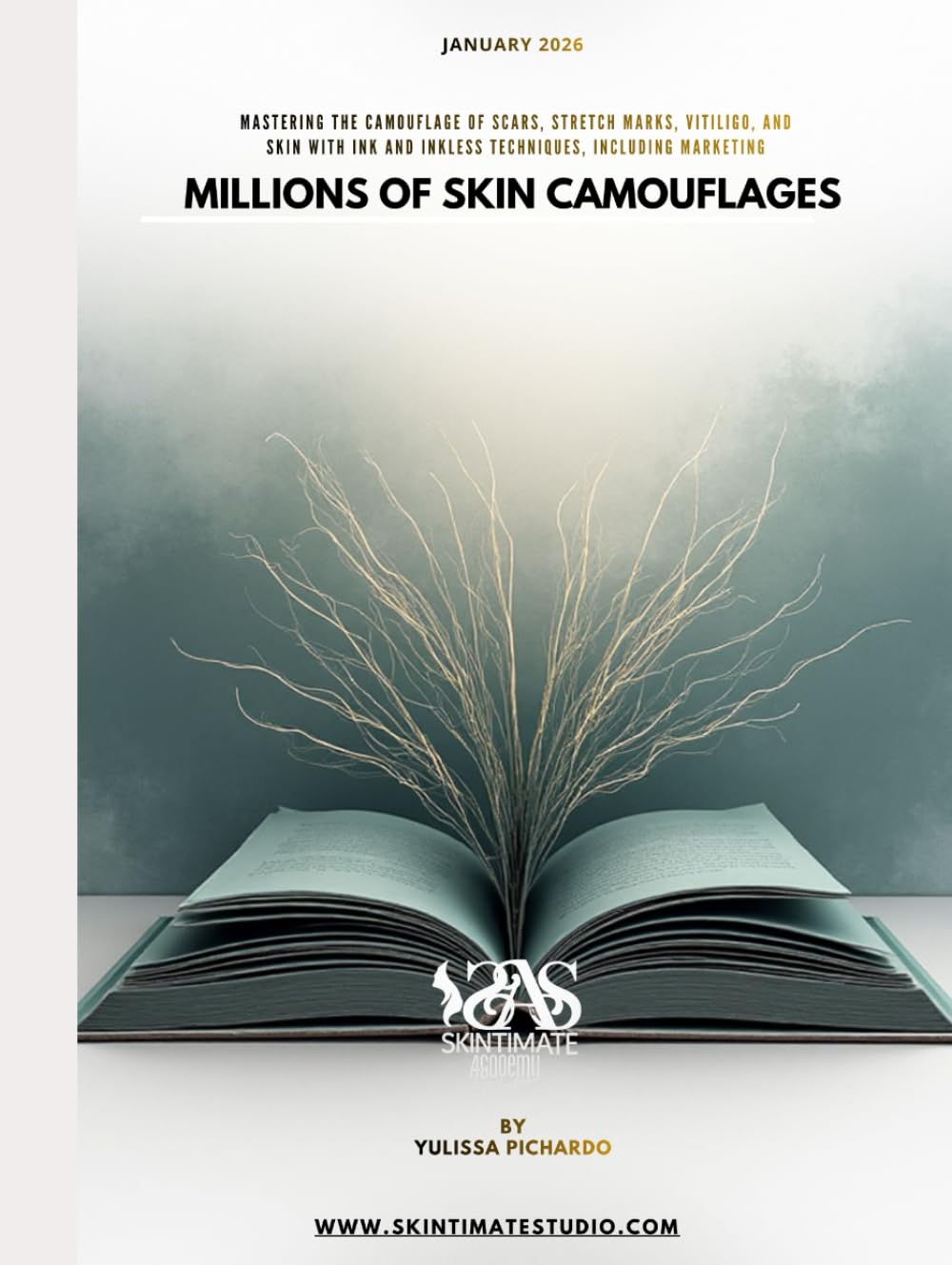 Millions of Skin Camouflages: Mastering the Camouflage of Scars, Stretch Marks, Vitiligo & Skin Appearance Using Ink, Inkless Methods & Marketing      Hardcover – January 20, 2026