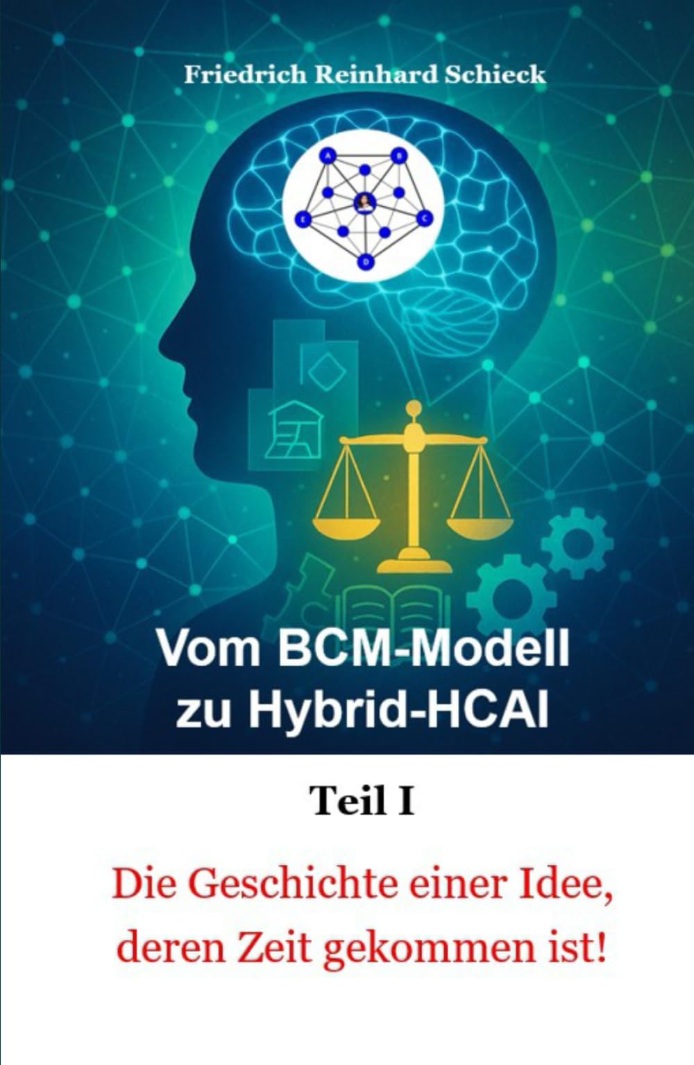 Vom BCM-Modell zu Hybrid-HCAI - Teil I: Die Geschichte einer Idee, deren Zeit gekommen ist!