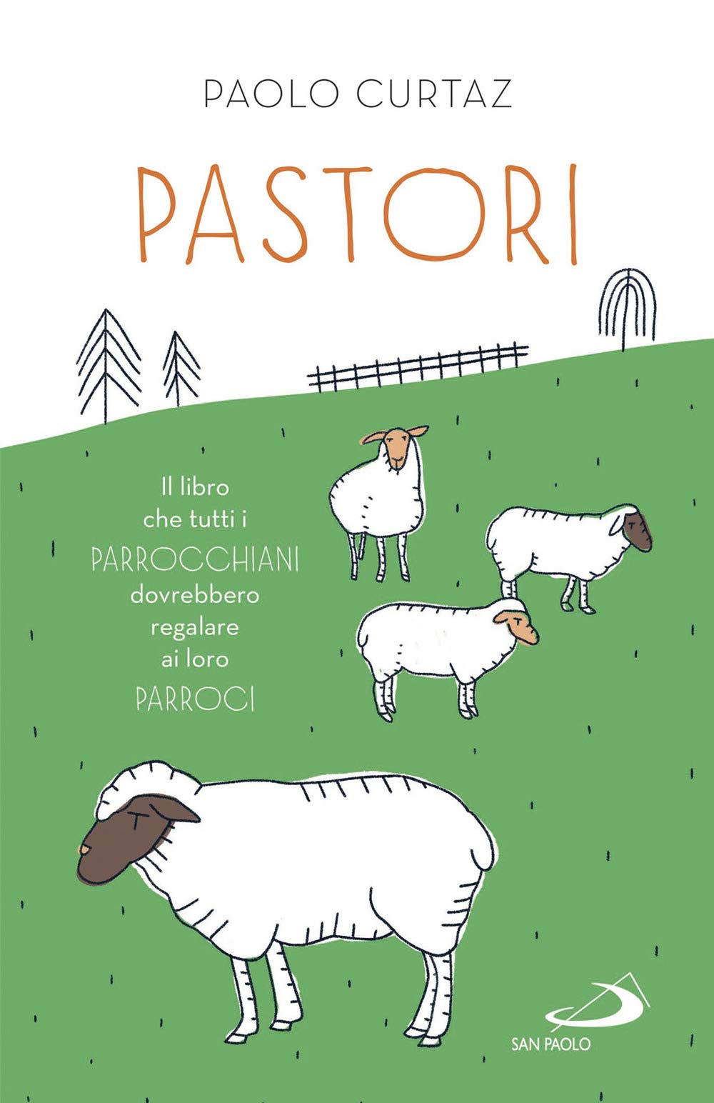 Pastori. Il Libro Che Tutti I Parrocchiani Dovrebbero Regalare Ai Loro Parroci - 4