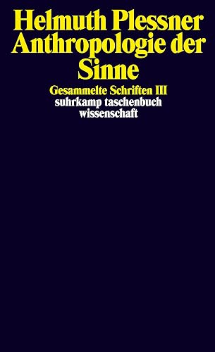 Gesammelte Schriften in zehn Bänden: III: Anthropologie der Sinne (suhrkamp taschenbuch wissenschaft)