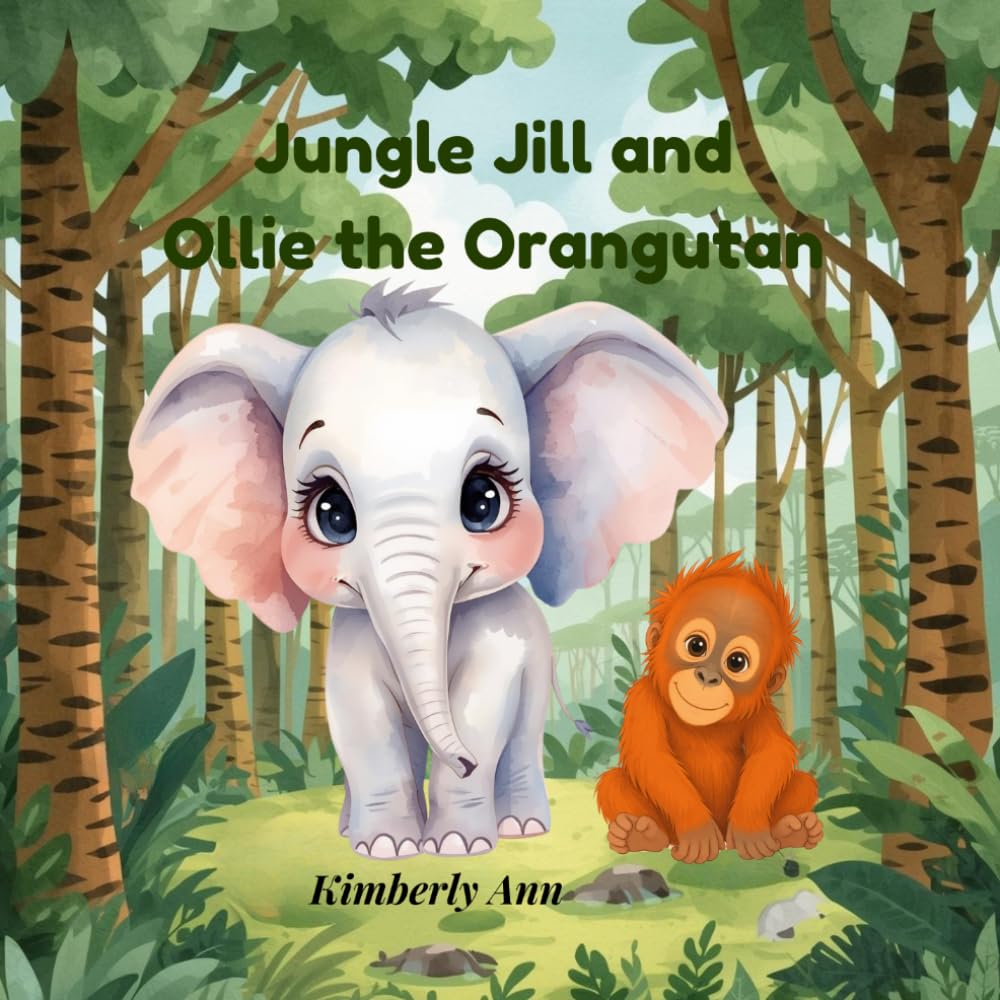 Jungle Jill and Ollie the Orangutan: An Alphabet Adventure About Going at Your Own Pace (Jungle Jill’s Alphabet Adventures)