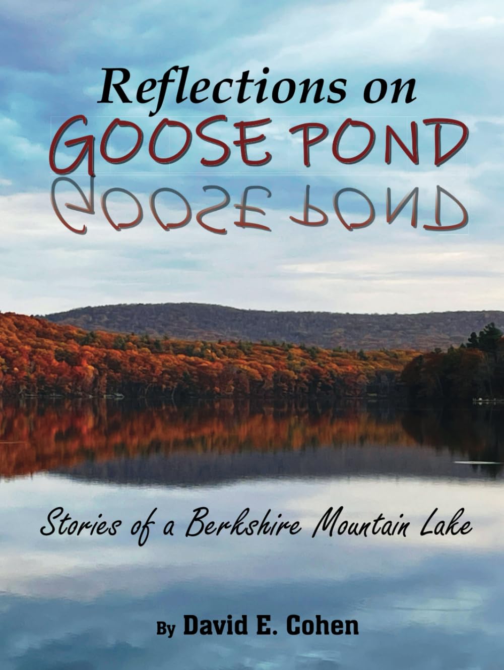 Reflections on Goose Pond: Stories of a Berkshire Mountain Lake