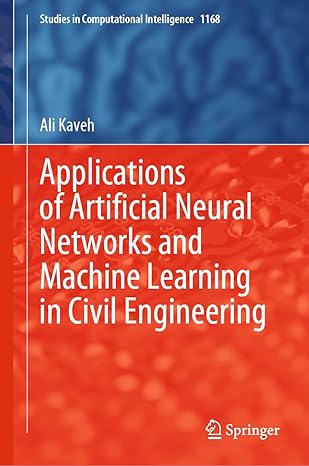 Applications of Artificial Neural Networks and Machine Learning in Civil Engineering-finelybook