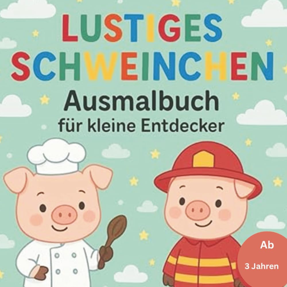 Lustiges Schweinchen-Ausmalbuch – Für kleine Entdecker: 50 süße Schweinchen-Motive zum Ausmalen für Kinder ab 3 Jahren