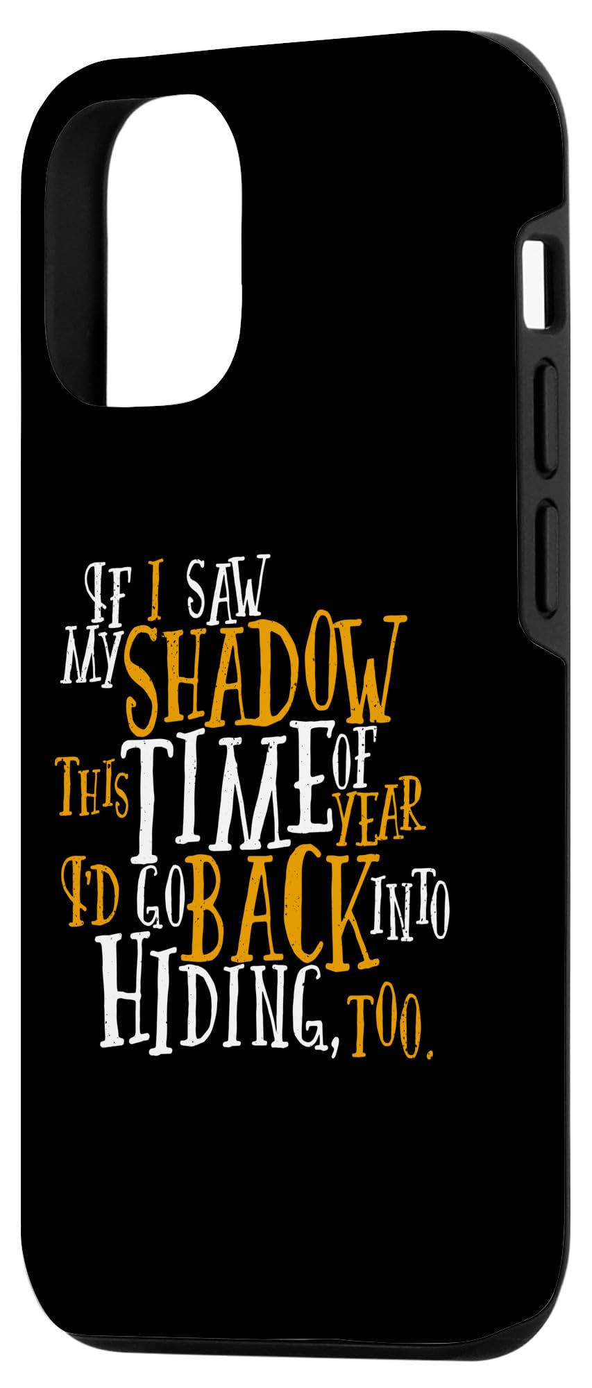 iPhone 15 Happy Groundhogs Day Graphic Saw Shadow Holiday Meme Designe Case - Image 2