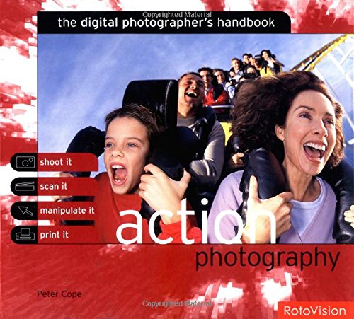 Rotovision The Digital Photographer's Handbook: Action Photography