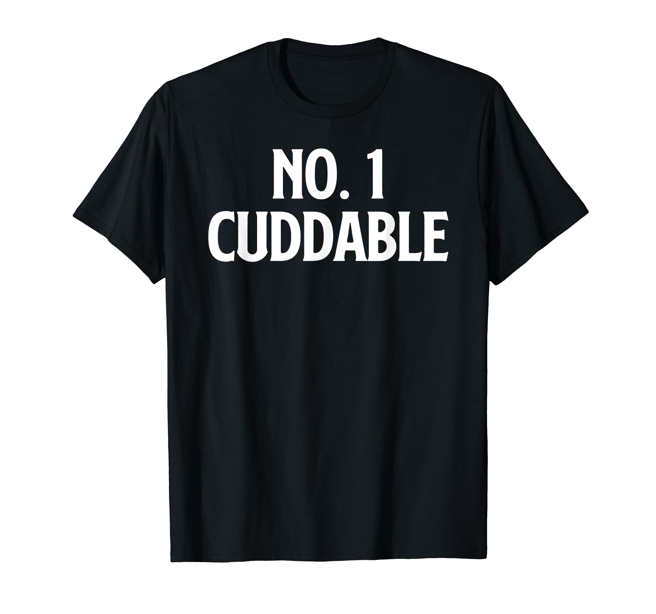 No 1 Cuddable Cuddling Cuddle T-Shirt