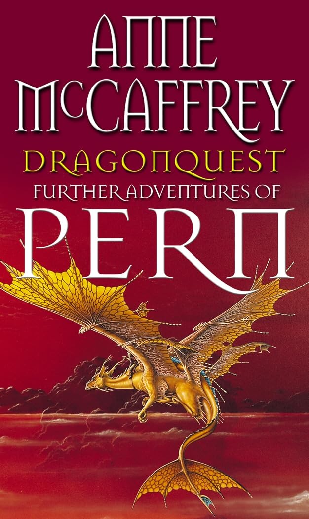 Buy Dragonquest: (Dragonriders of Pern: 2): a captivating and breathtaking epic fantasy from one of the most influential fantasy and SF novelists of her generation — BookShops.in