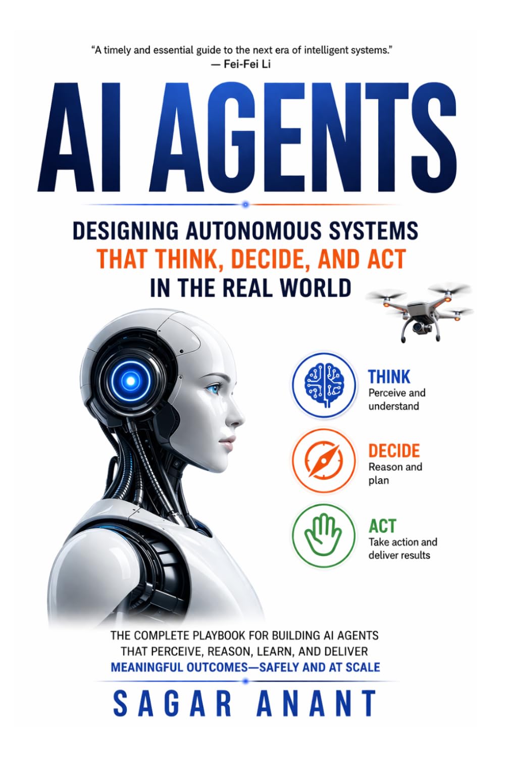 AI Agents: Designing Autonomous Systems That Think, Decide, and Act in the Real World