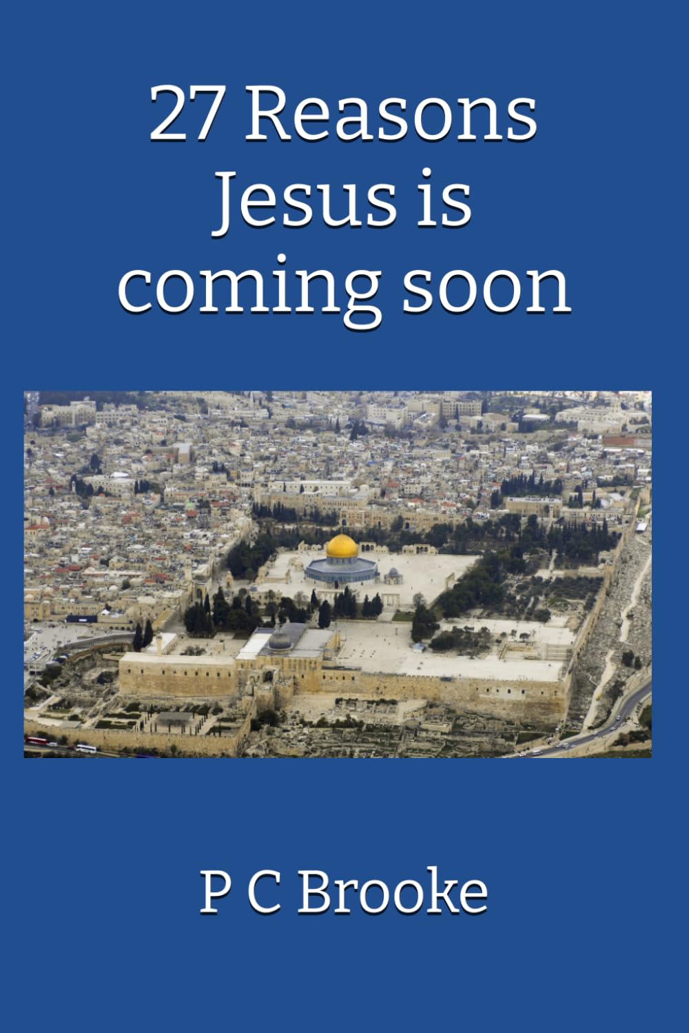 27 Reasons Jesus is coming soon