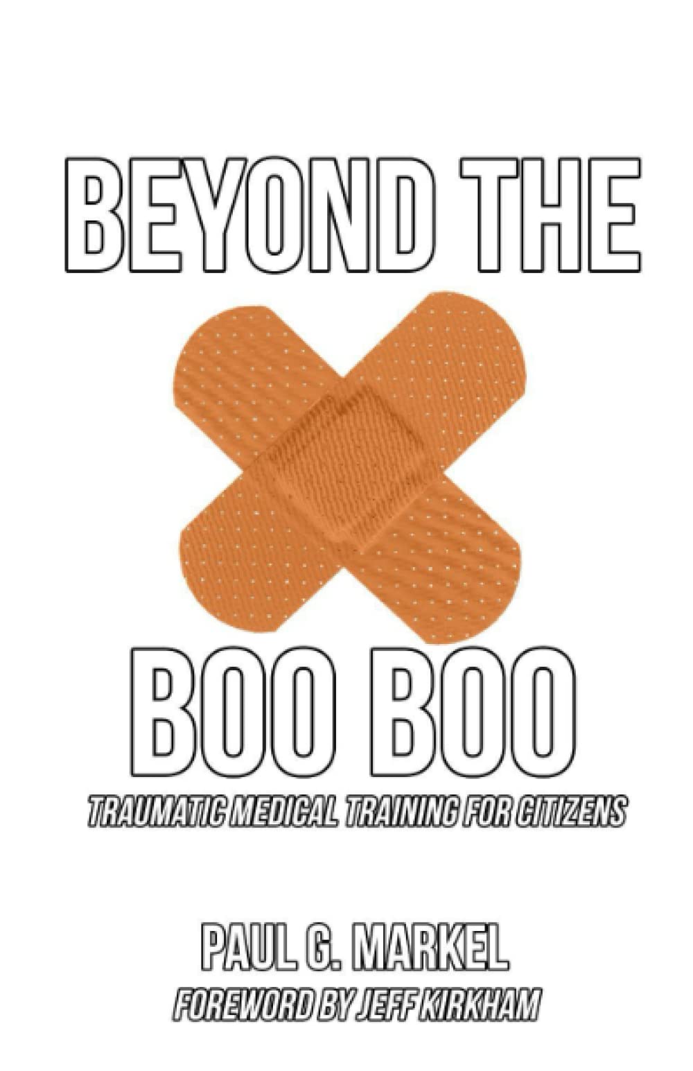Beyond the Boo Boo: Traumatic Medical Training for Citizens