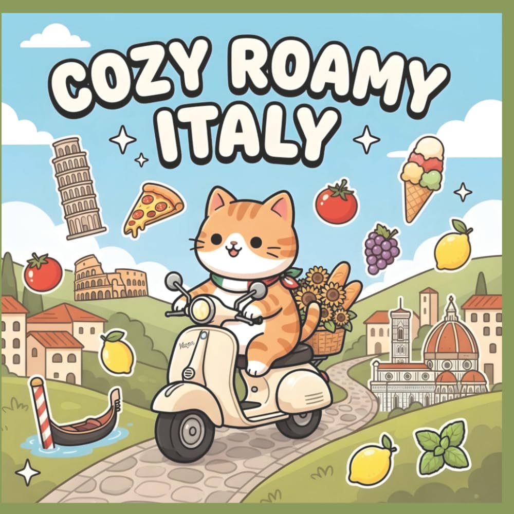 Cozy Roamy Italy: Bold and Easy Italian Travel Scenes with Famous Landmarks, Countryside, Food, Culture, Coastlines, and Relaxing Designs for Adults and Teens