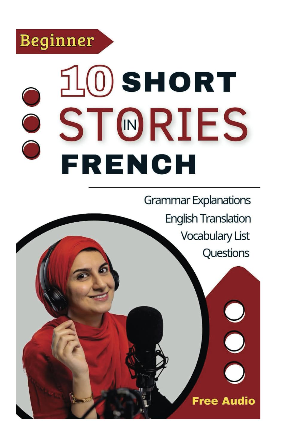 10 Short French Stories for Beginners: Learn with English Translations, Vocabulary, Grammar Tips & Audio (French Edition)