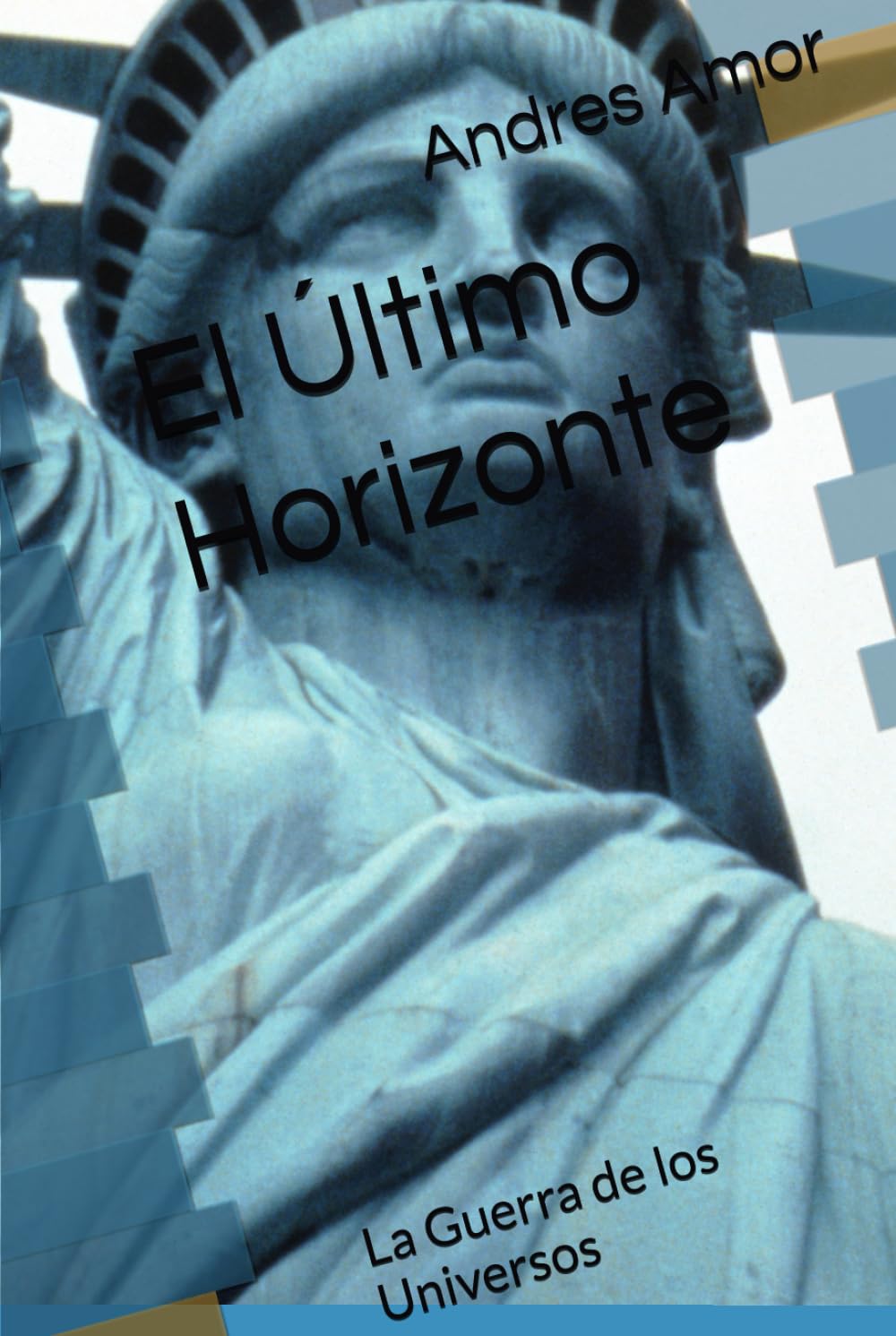 El Último Horizonte: La Guerra de los Universos