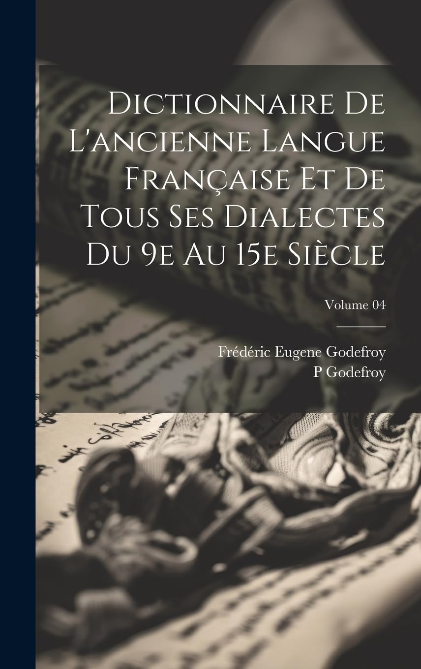 Dictionnaire ancienne langue française volumen 4 edición coleccionista