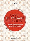  L\'arte di passare all\'azione: Lezioni di psicologia giapponese per smettere di rimandare