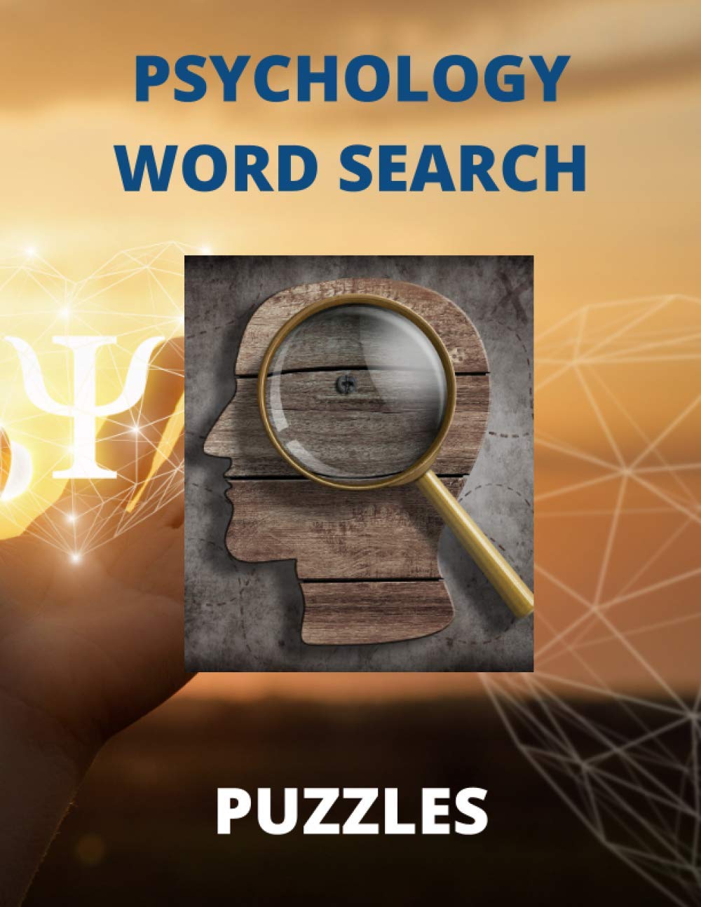 Psychology Word Search Puzzles: The Fun Way To Learn All About Human Behavior (Brain Health Puzzle Books)