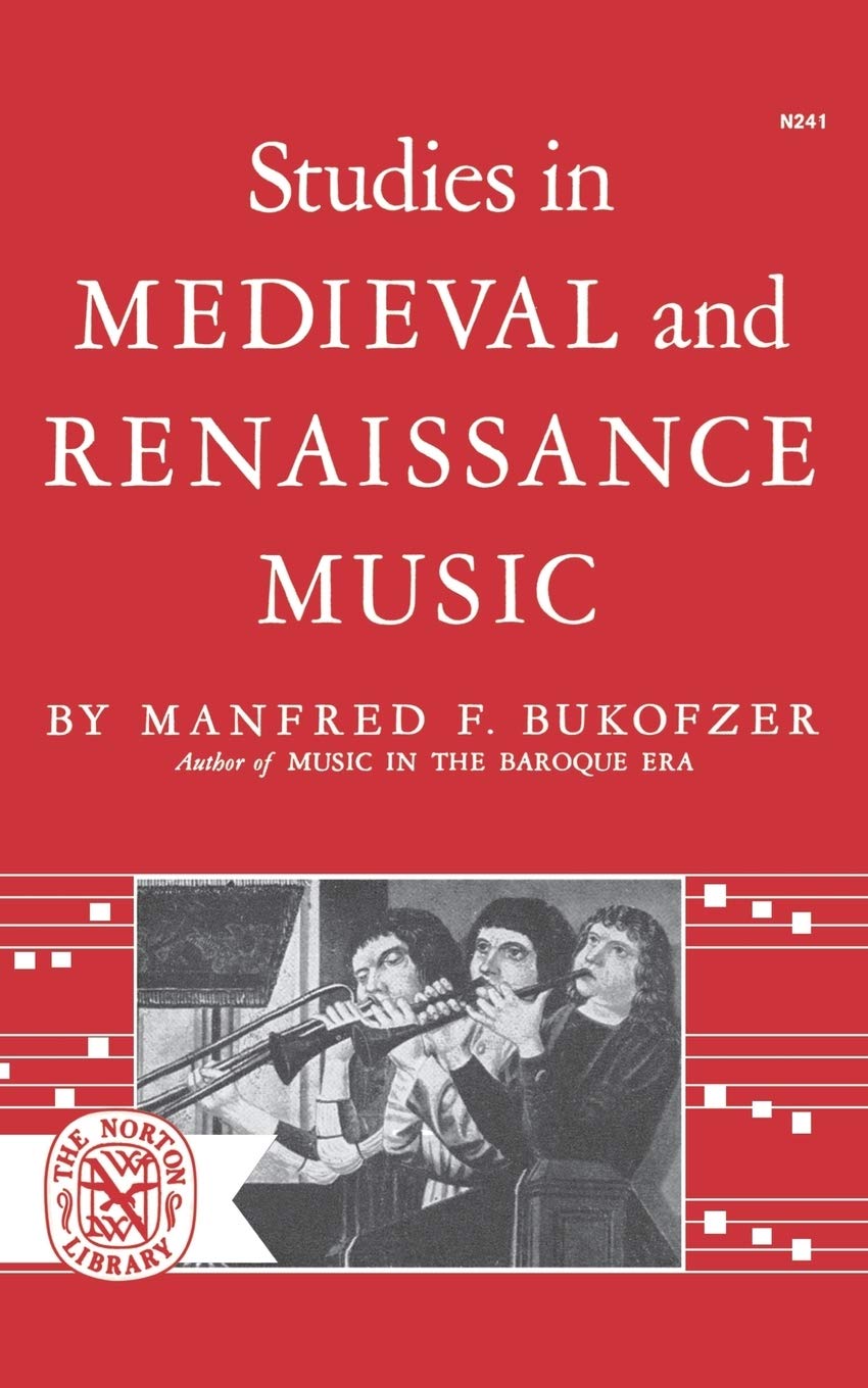 Studies in Medieval and Renaissance Music (Norton Library (Paperback))
