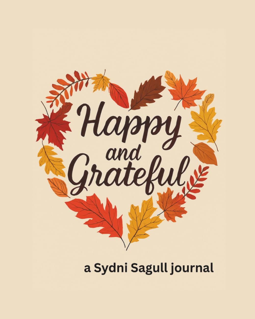 Happy and Grateful: 30 days to Rediscover Your Voice and Reclaim Your Joy