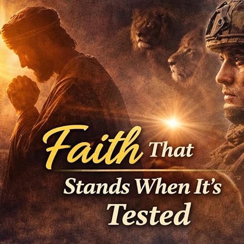 When Faith Is Tested: Choosing God in the Little Things