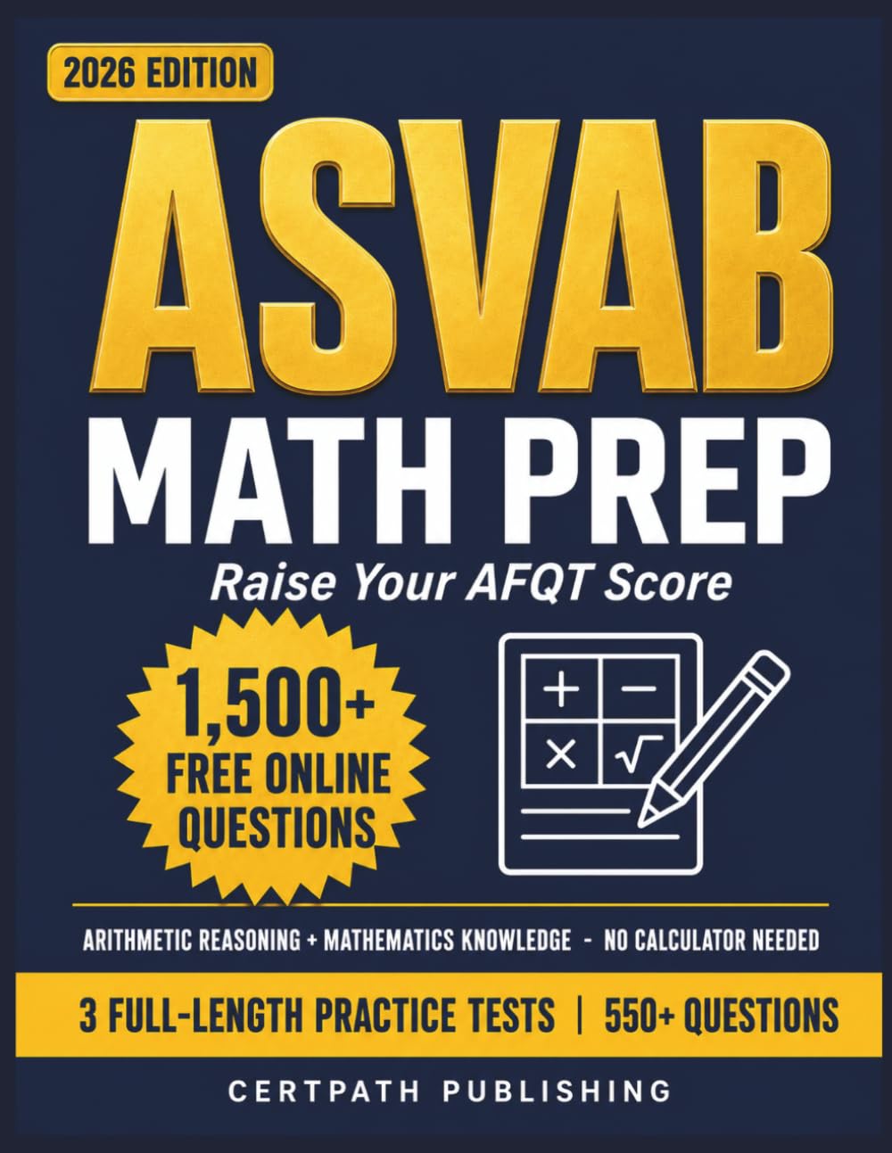 ASVAB Math Prep: Raise Your AFQT Score — Complete Study Guide for Arithmetic Reasoning & Mathematics Knowledge, with 3 Full-Length Practice Tests, ... and Step-by-Step Answer Explanations
