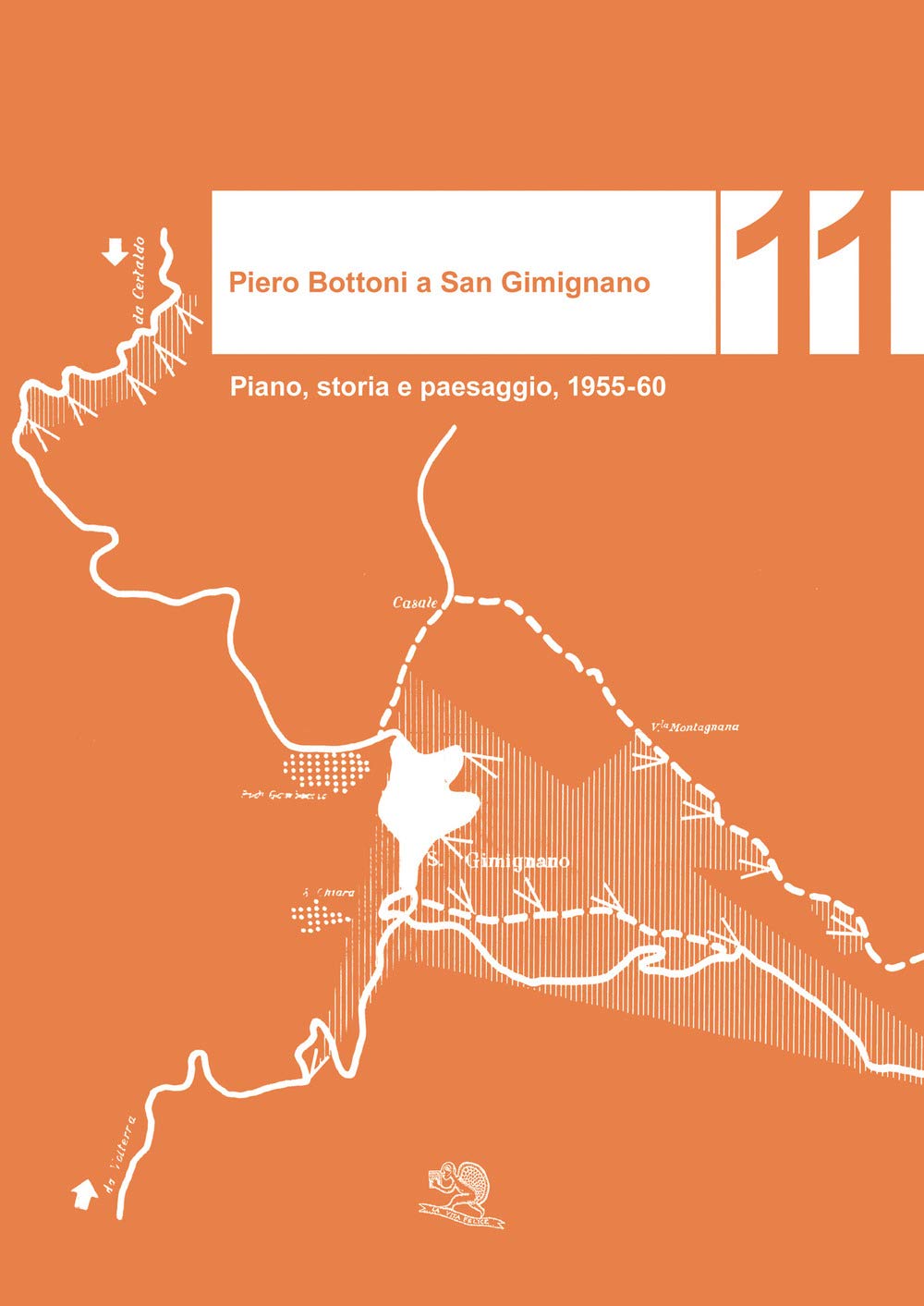 Piero Bottoni A San Gimignano. Piano, Storia E Paesaggio, 1955-60. Ediz. Illustrata - 4