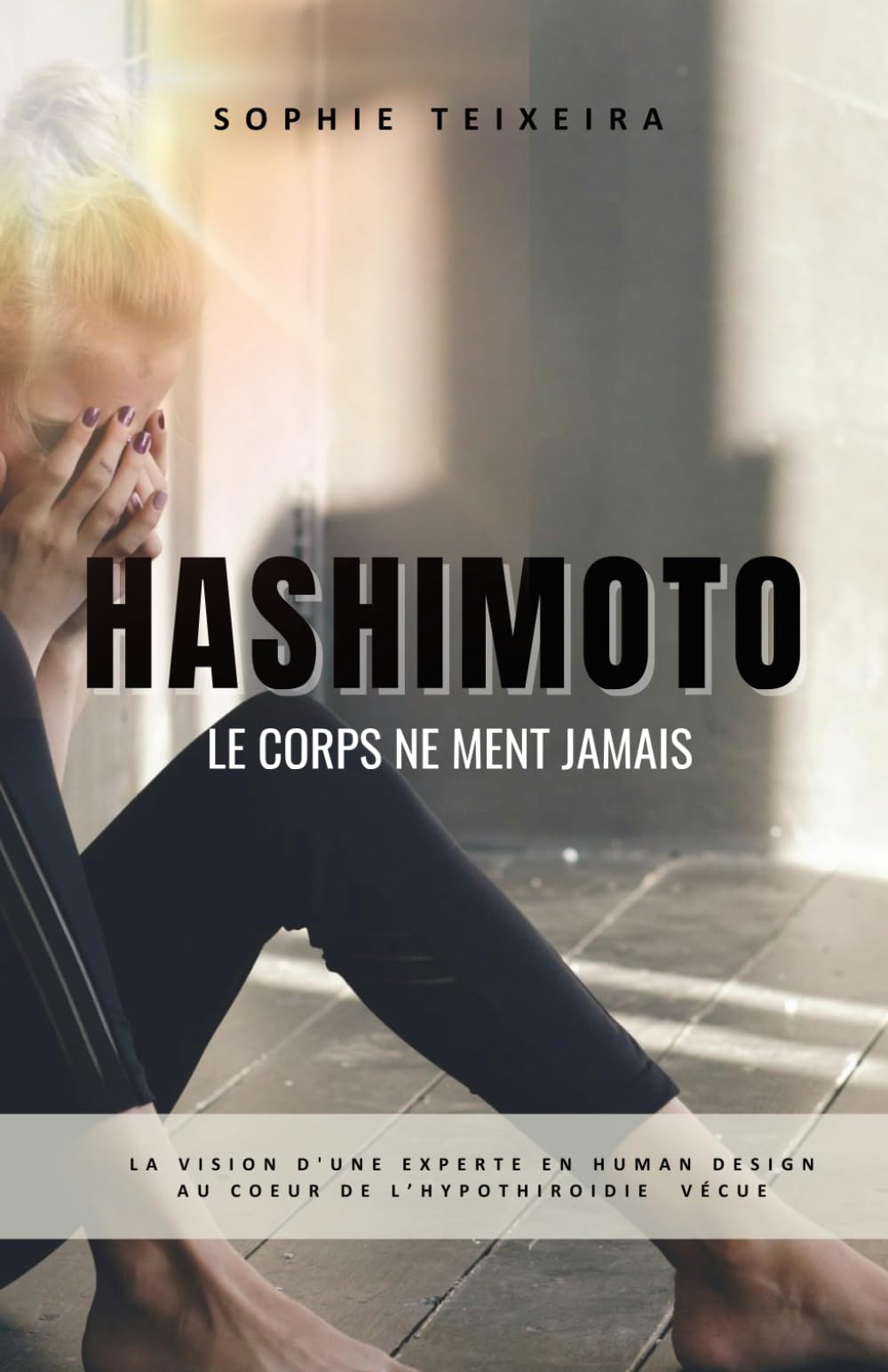 HASHIMOTO: Le corps ne ment jamais
