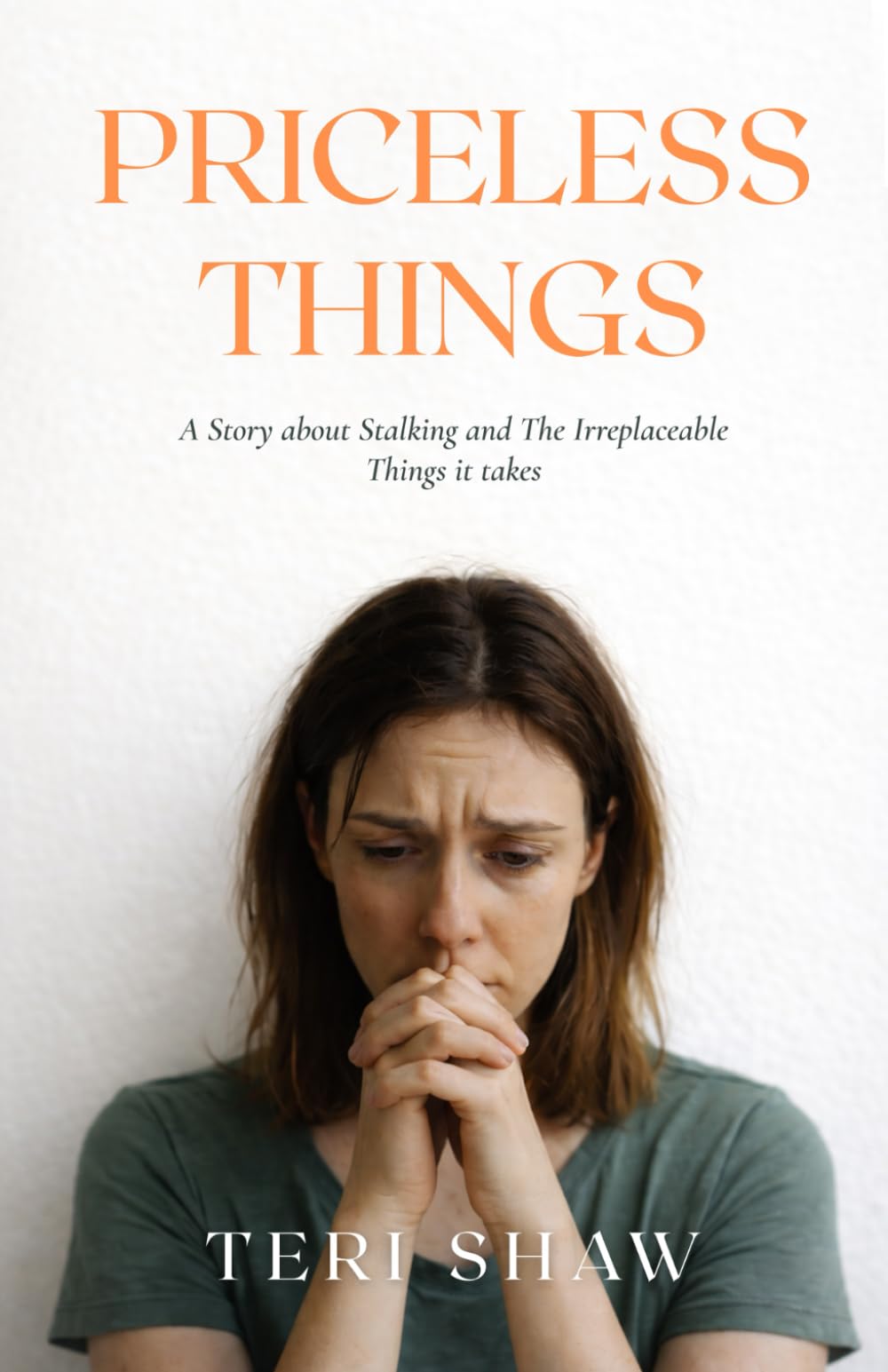 Priceless Things: A Story about Stalking and The Irreplaceable Things It Takes