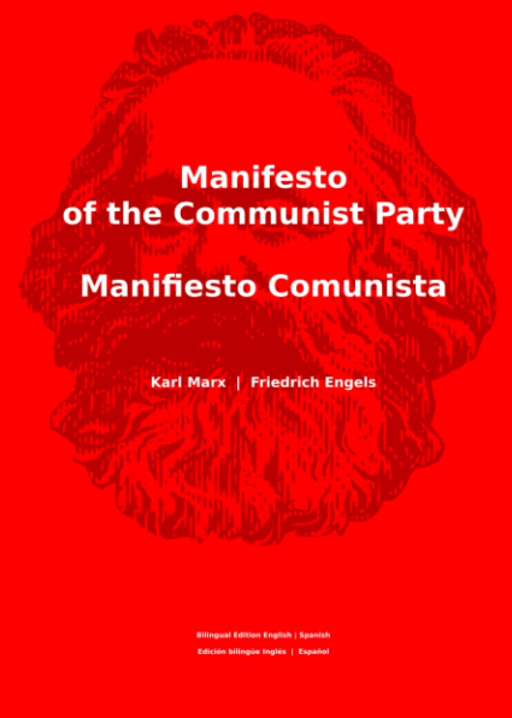 Manifesto of the Communist Party | Manifiesto Comunista: Bilingual Edition English | Spanisch - Edición bilingüe Inglés | Español