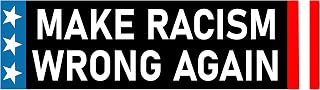 Make Racism Wrong Again Bumper Sticker Anti Racism Sticker