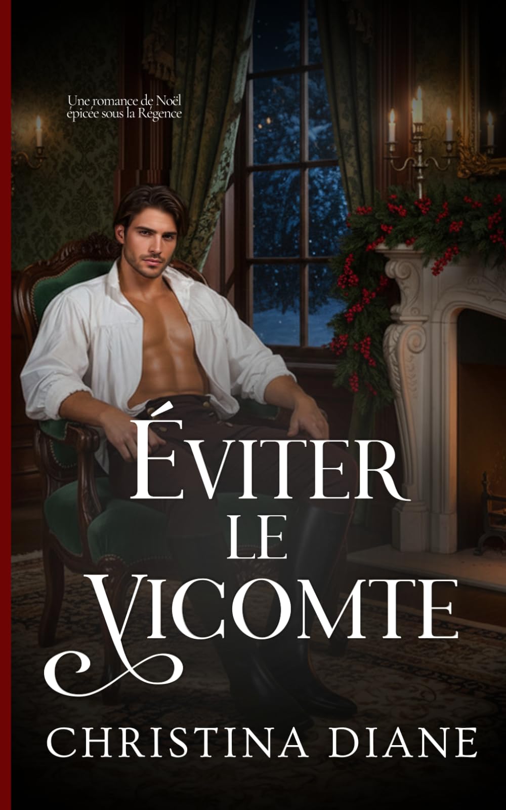 Éviter le Vicomte: Une romance de Noël épicée sous la Régence (Romancer avec les beautés)