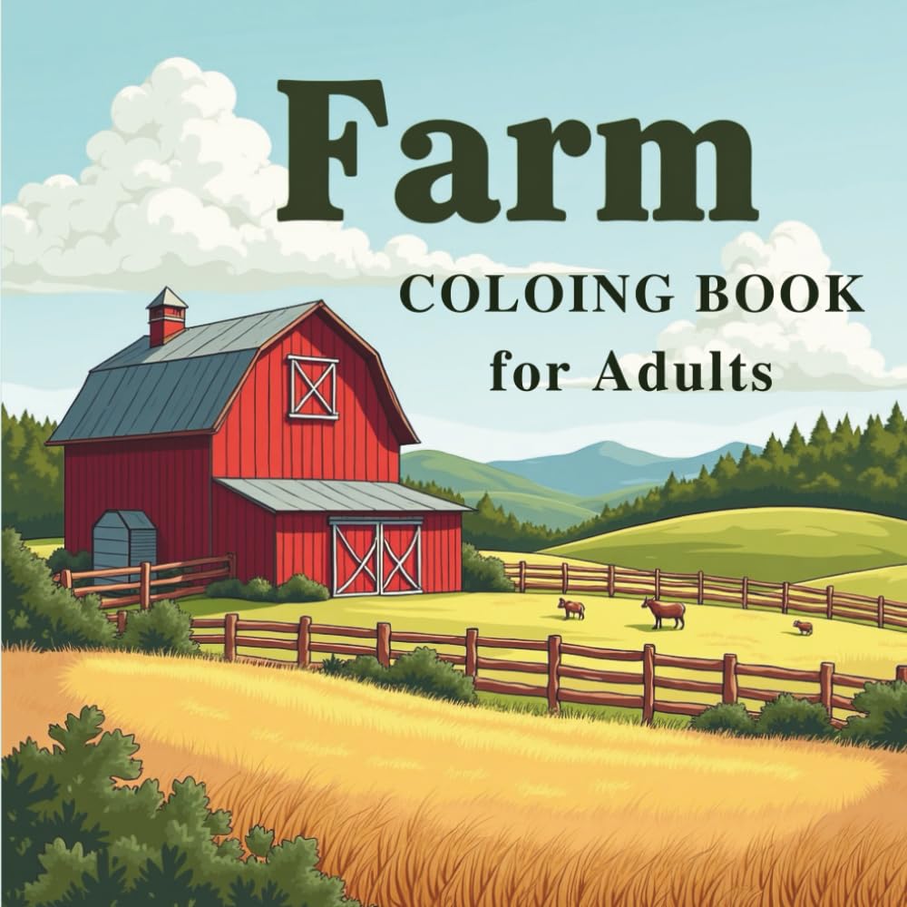 Farm Coloring Book for Adults: Relaxing Rural Scenes to Color and Unwind