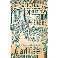 By Ellis Peters The Sanctuary Sparrow