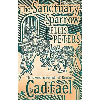 By Ellis Peters The Sanctuary Sparrow