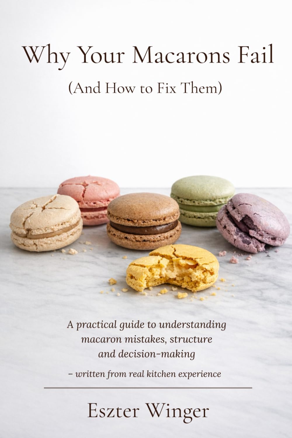 Why Your Macarons Fail: (And How to Fix Them)