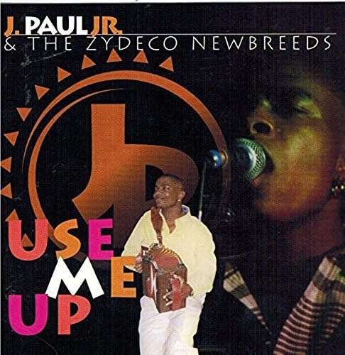 Use Me Up: J. Paul Jr & Zydeco Newbreeds: Amazon.ca: Music