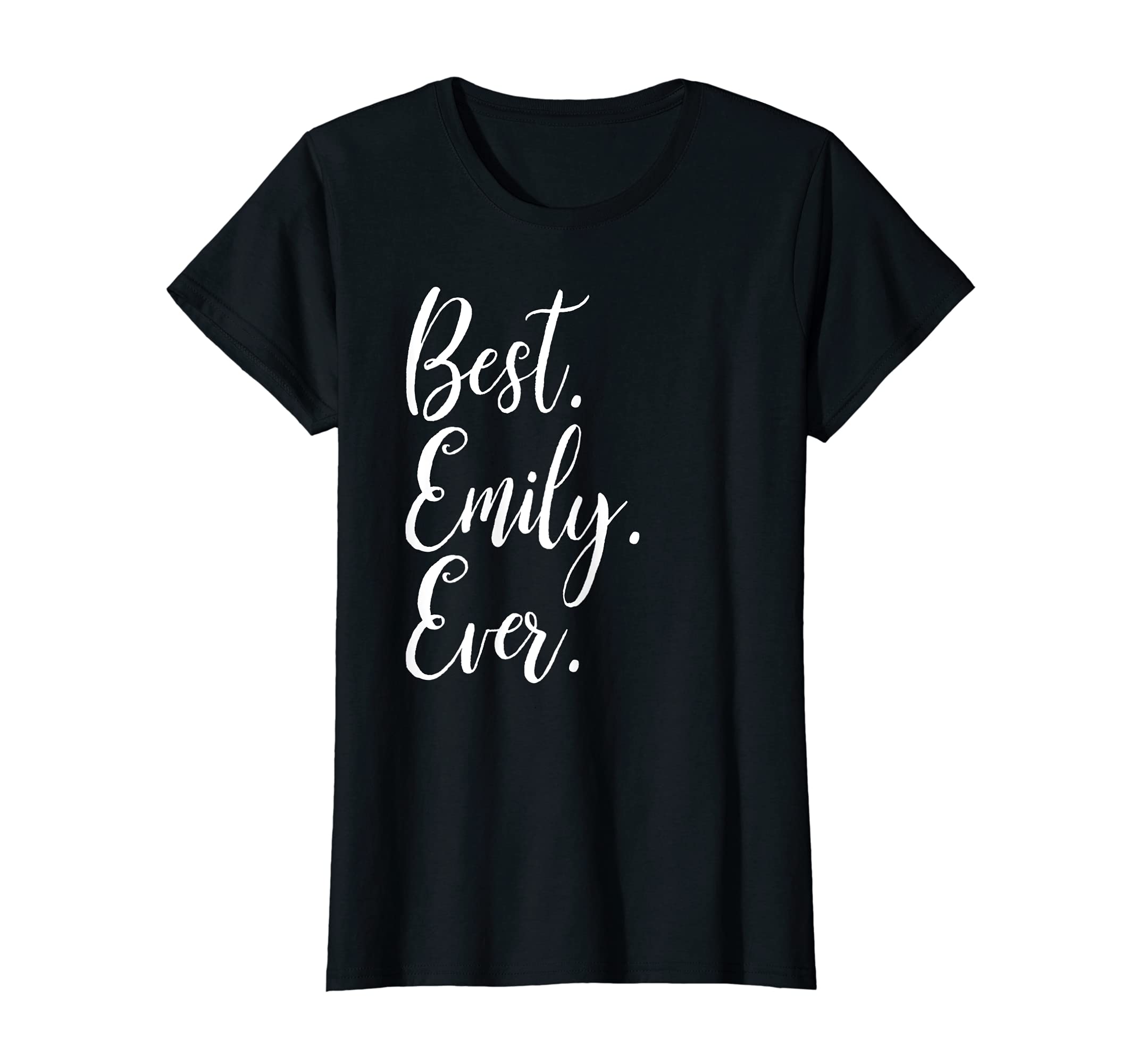 Womens Best Emily Ever Shirt Funny Personalized First Name Emily T-Shirt