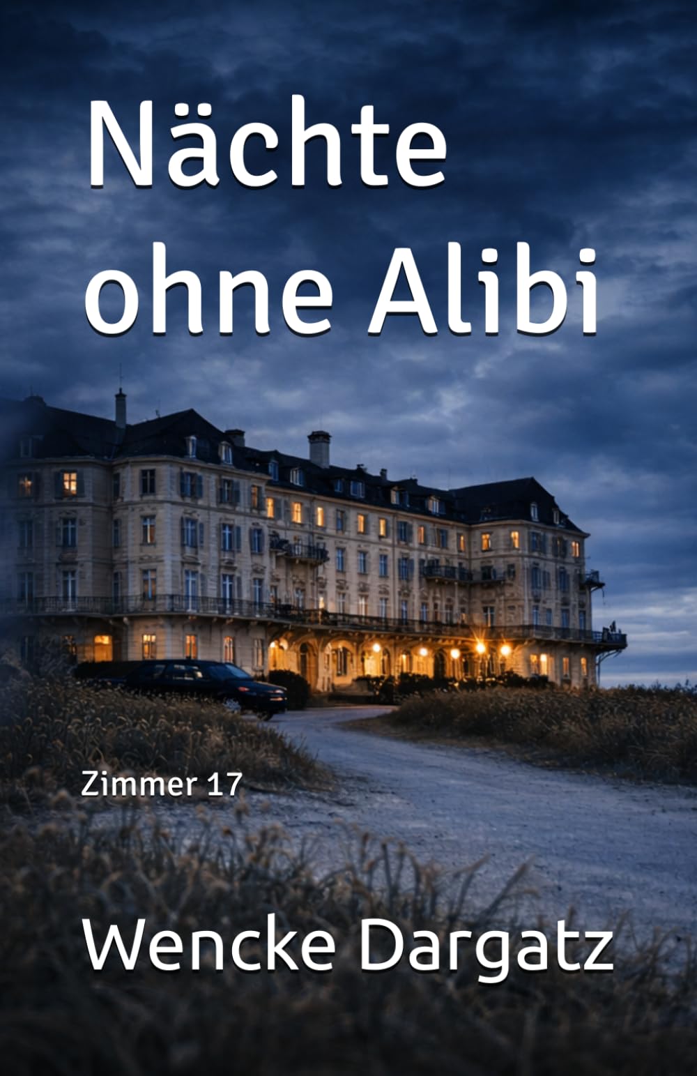 Nächte ohne Alibi: Zimmer 17