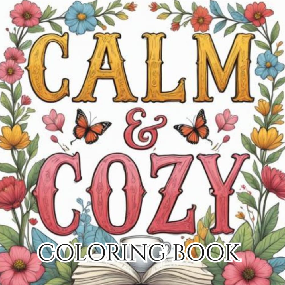 Calm & Cozy: Anxiety Relief Coloring Book