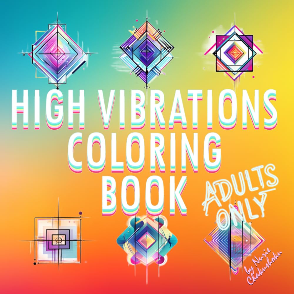 High Vibrations Wellness, Mindfulness & Bold Patterns : Ultra-Original Adult Coloring Book for Women: Amazing Cozy Mandalas, Sipritual Devotional ... Relaxation (Nurie's fantastic coloring books)