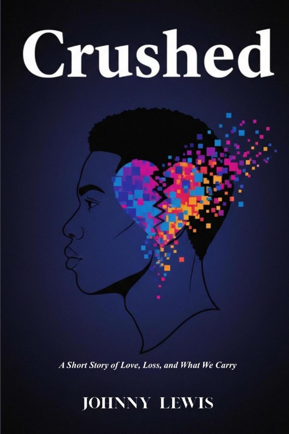 Crushed: A Short Story of Love, Loss, and What We Carry