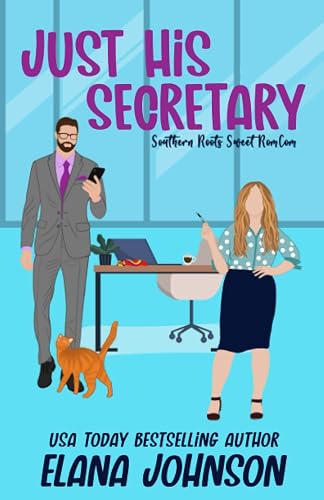 Just His Secretary: A Sweet Romantic Comedy