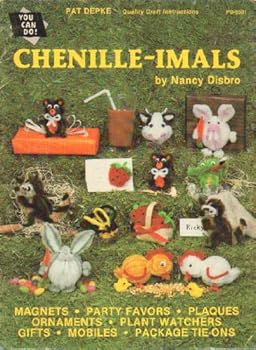 Chenille-imals -Crafts - Magnets, Party Favors, Plaques, Ornaments, Etc (Pat Depke, PD - 5501)