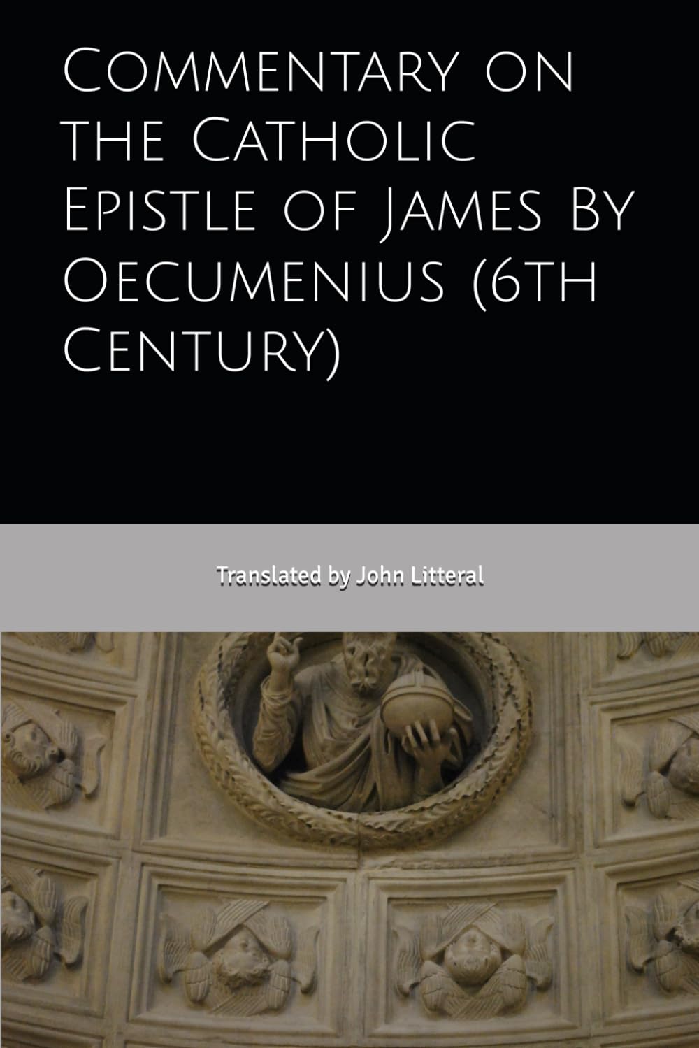 Commentary on the Catholic Epistle of James By Oecumenius (6th Century)