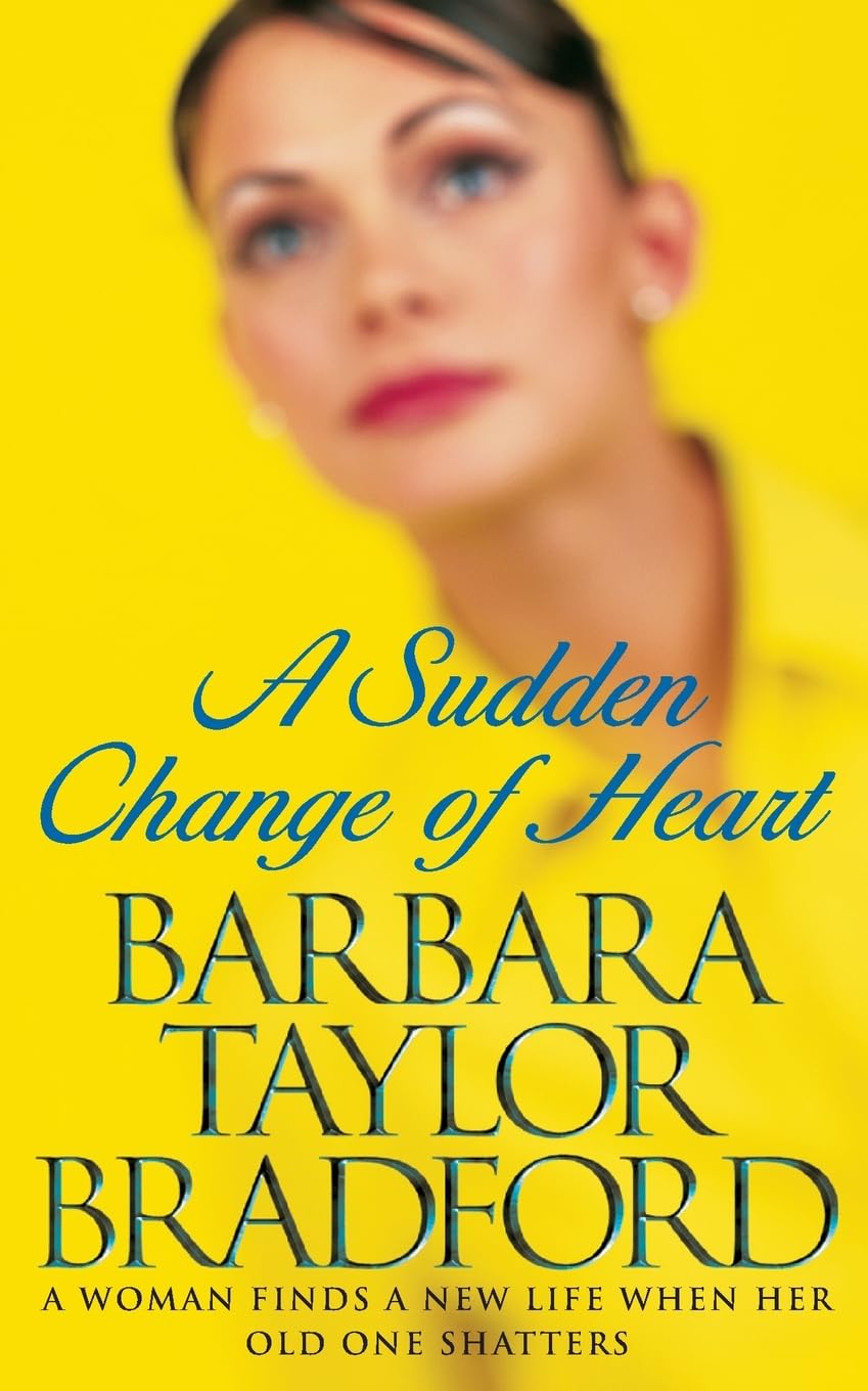 A Sudden Change of Heart by Barbara Taylor Bradford (Paperback, 1998)