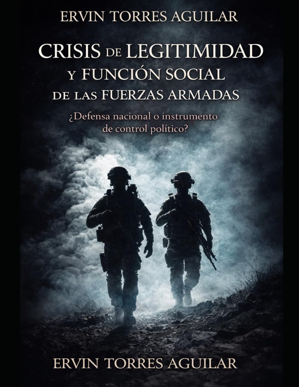 Crisis de legitimidad y función social de los militares: ¿defensa nacional o control político? (Defensa y Seguridad Nacional)