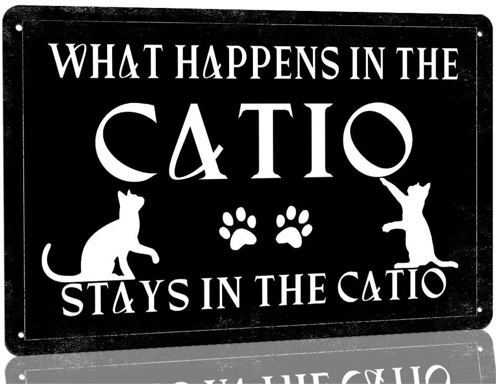 SMAZDFXX Funny Cat House Sign What Happens in the Catio Stays in the Catio Metal Tin Sign Home Pet Wall Decor Vintage 8"x12"