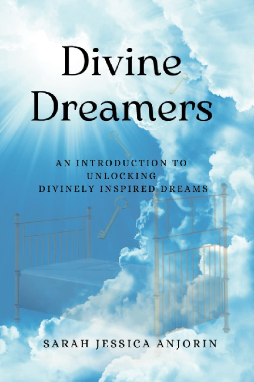 Divine Dreamers: An Introduction to Unlocking Divinely Inspired Dreams