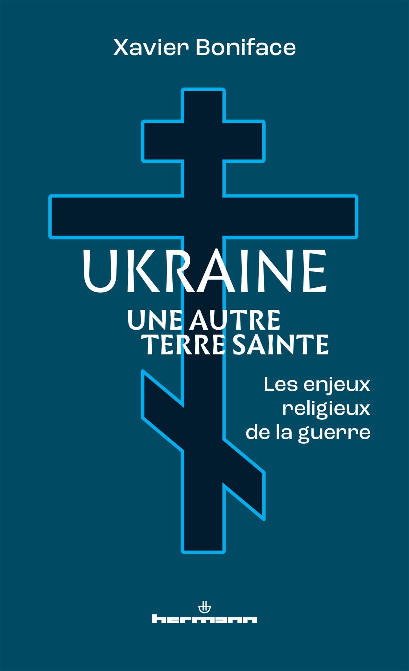 Ukraine, une autre Terre sainte: Les enjeux religieux de la guerre