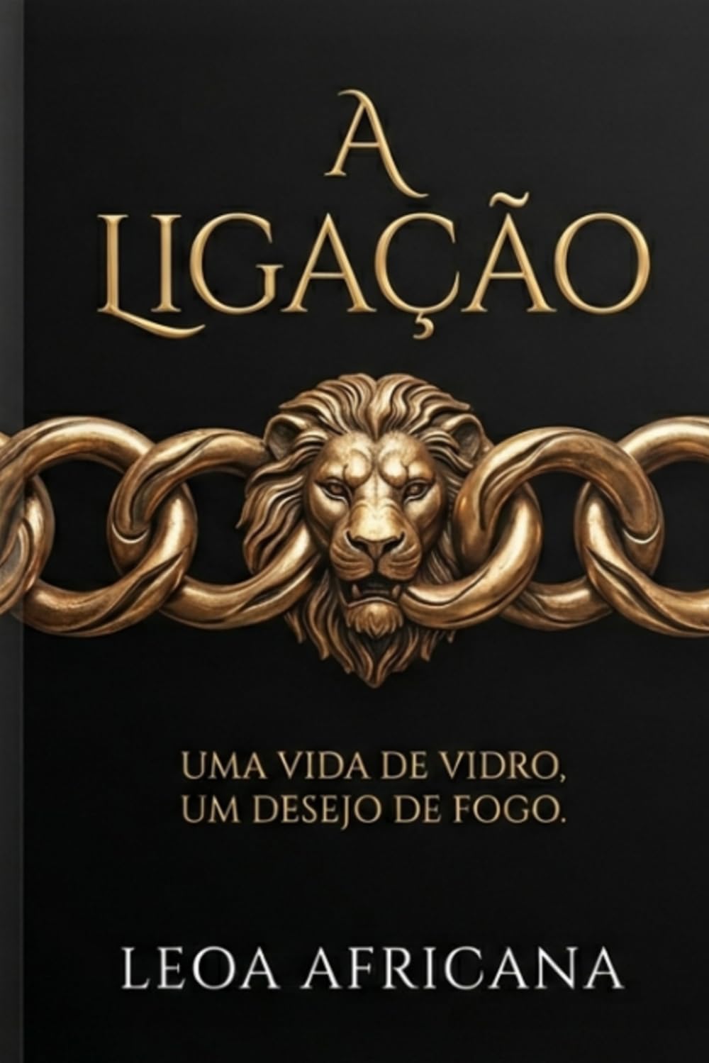 A Ligação: Uma vida de vidro, um desejo de fogo